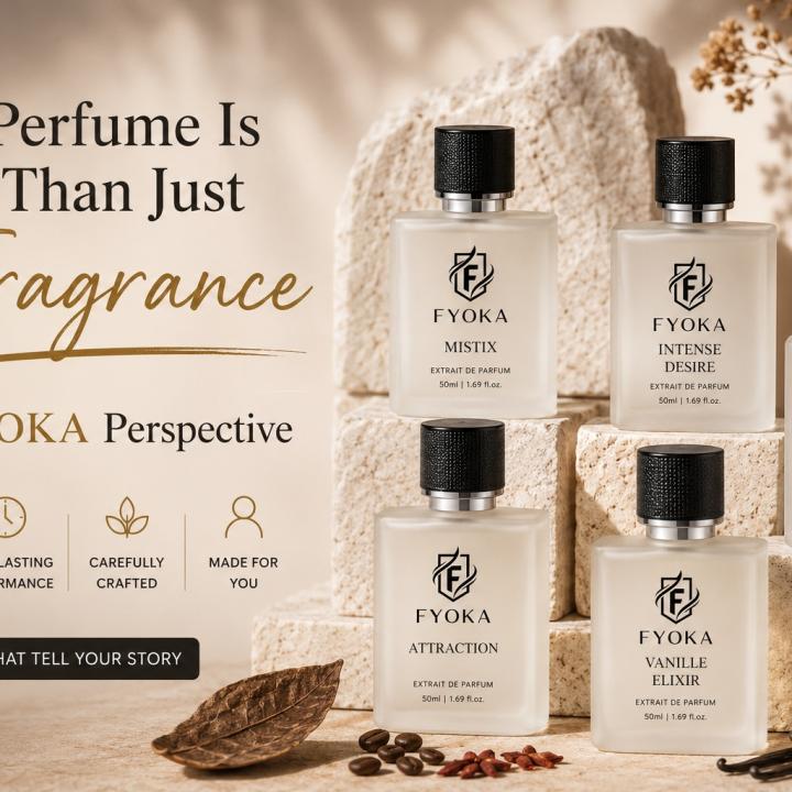 Why Perfume Is More Than Just a Fragrance — The FYOKA Perspective